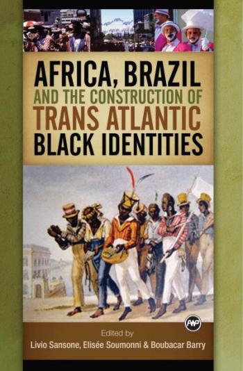Africa Brasil and the Construction of Trans Atlantic Identities