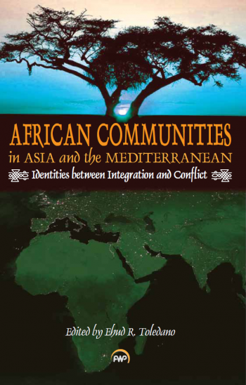 African Communities in Asia and the Mediterranean: Identities between Integration and Conflict