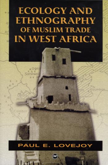 Ecology and Ethnography of Muslim Trade in West Africa