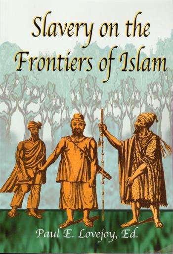 Slavery on the Frontiers of Islam