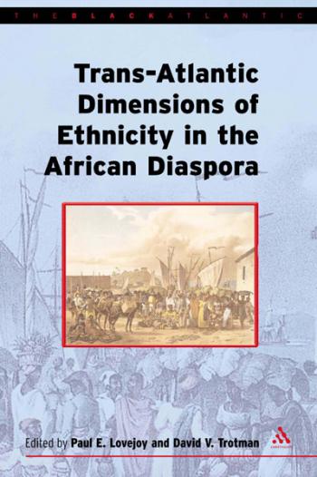 Trans-Atlantic Dimensions of Ethnicity in the African Diaspora
