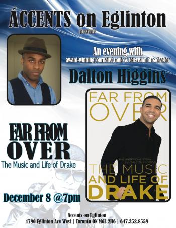 Far From Over - The Music and Life of Drake, by Dalton Higgins